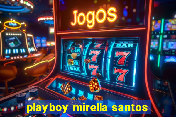 playboy mirella santos